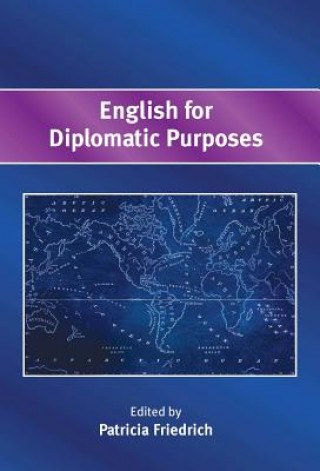 Kniha English for Diplomatic Purposes Patricia Friedrich