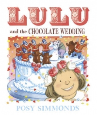 Kniha Lulu and the Chocolate Wedding Posy Simmonds