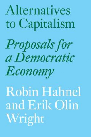 Kniha Alternatives to Capitalism Erik Olin Wright