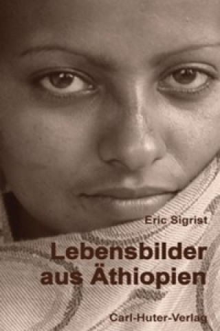 Book Lebensbilder aus Äthiopien Eric Sigrist