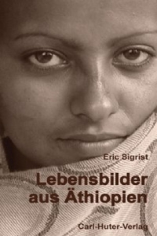 Carte Lebensbilder aus Äthiopien Eric Sigrist