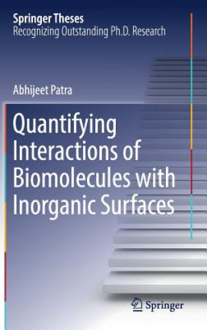 Knjiga Quantifying Interactions of Biomolecules with Inorganic Surfaces Abhijeet Patra