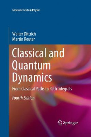 Książka Classical and Quantum Dynamics Walter Dittrich