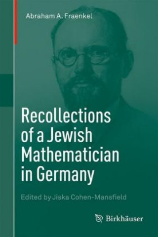 Knjiga Recollections of a Jewish Mathematician in Germany Abraham A. Fraenkel