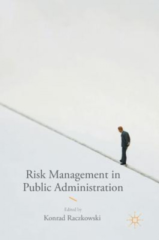 Kniha Risk Management in Public Administration Konrad Raczkowski