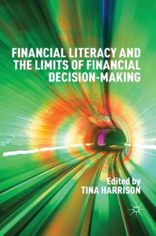 Livre Financial Literacy and the Limits of Financial Decision-Making Tina Harrison