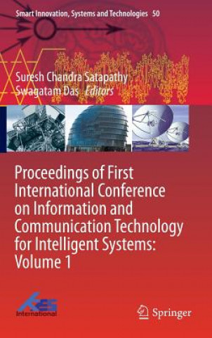 Książka Proceedings of First International Conference on Information and Communication Technology for Intelligent Systems: Volume 1 Suresh Chandra Satapathy