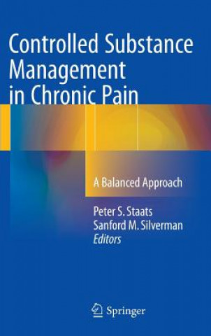 Książka Controlled Substance Management in Chronic Pain Peter S. Staats