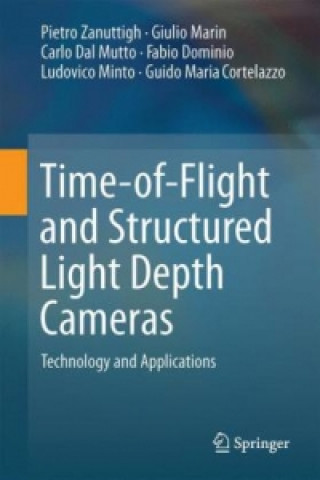 Книга Time-of-Flight and Structured Light Depth Cameras Pietro Zanuttigh