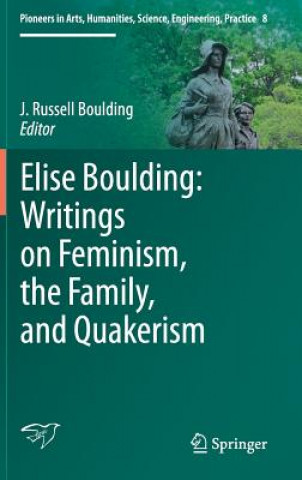 Kniha Elise Boulding: Writings on Feminism, the Family and Quakerism J. Russell Boulding