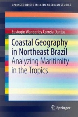 Książka Coastal Geography in Northeast Brazil Eustogio Wanderley Correia Dantas