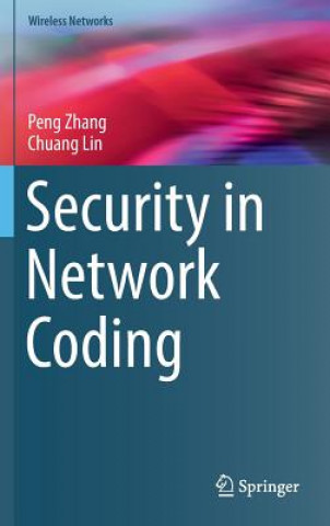 Knjiga Security in Network Coding Peng Zhang