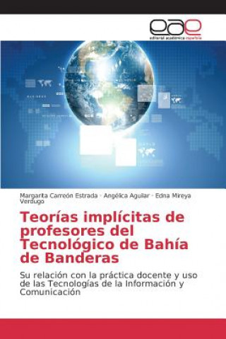Carte Teorias implicitas de profesores del Tecnologico de Bahia de Banderas Carreon Estrada Margarita