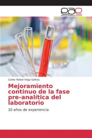 Könyv Mejoramiento continuo de la fase pre-analitica del laboratorio Vega Salinas Carlos Rafael