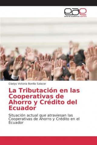 Könyv Tributacion en las Cooperativas de Ahorro y Credito del Ecuador Bonilla Salazar Gladys Victoria