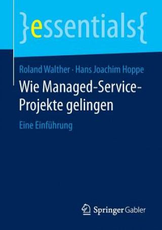 Könyv Wie Managed-Service-Projekte Gelingen Roland Walther