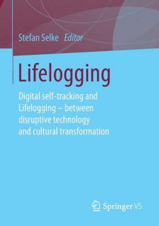 Libro Lifelogging Stefan Selke