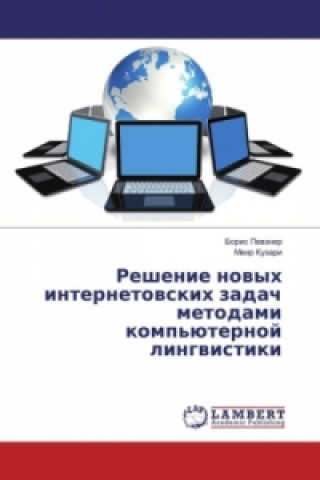 Kniha Reshenie novyh internetovskih zadach metodami komp'juternoj lingvistiki Boris Pevzner