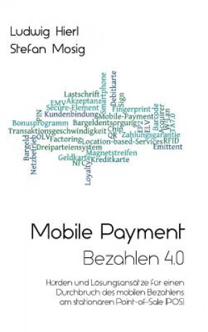 Kniha Mobile Payment - Bezahlen 4.0 Ludwig Hierl