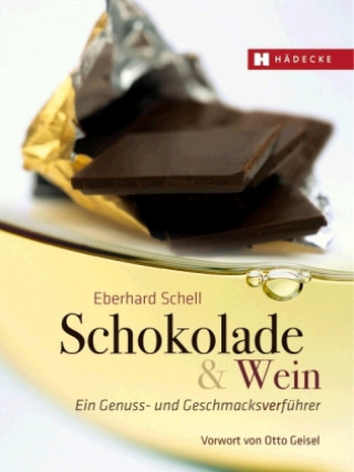 Könyv Schokolade & Wein Eberhard Schell