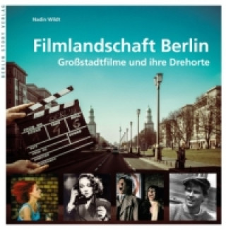 Kniha Filmlandschaft Berlin Nadin Wildt