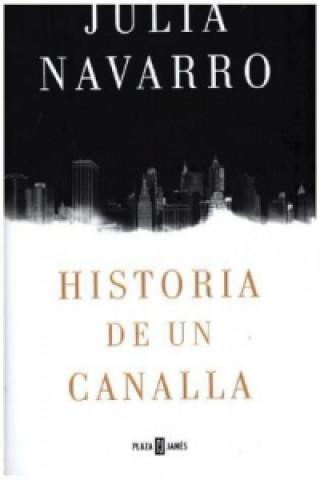 Kniha Historia de un canalla Julia Navarro