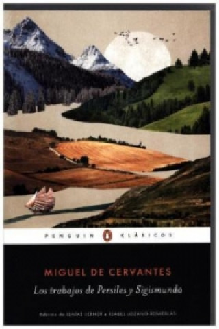 Könyv Los trabajos de Persiles y Sigismunda Miguel de Cervantes