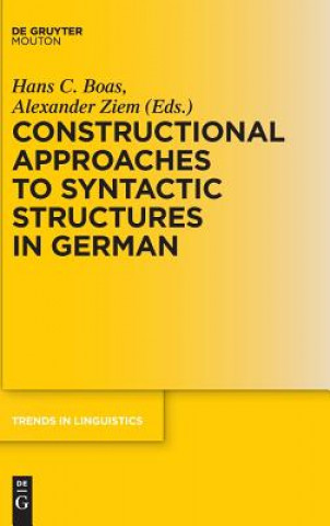 Könyv Constructional Approaches to Syntactic Structures in German Hans C. Boas