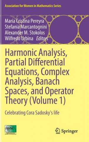 Carte Harmonic Analysis, Partial Differential Equations, Complex Analysis, Banach Spaces, and Operator Theory (Volume 1) Stefania Marcantognini