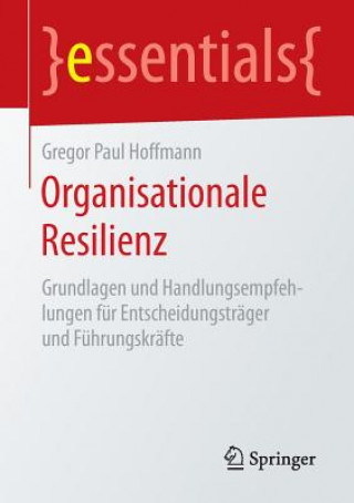 Kniha Organisationale Resilienz Gregor Paul Hoffmann