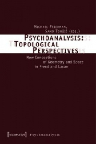 Book Psychoanalysis: Topological Perspectives Michael Friedman