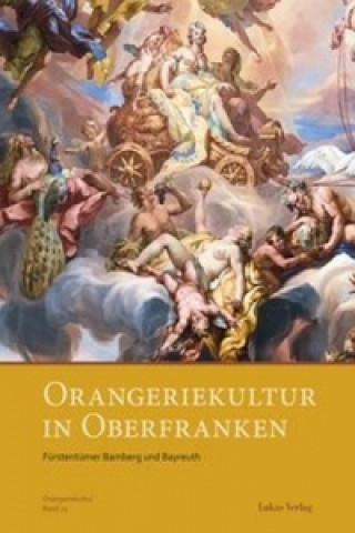 Carte Orangeriekultur in Oberfranken Arbeitskreis Orangerien in Deutschland e. V.