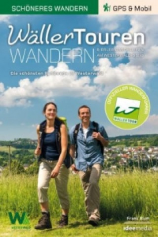 Knjiga WällerTouren - Der offizielle Wanderführer. Schöneres Wandern Pocket Frank Blum