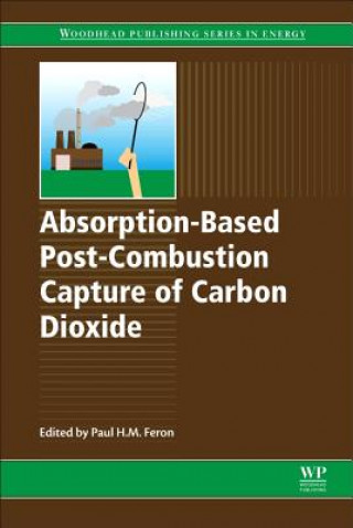 Książka Absorption-Based Post-Combustion Capture of Carbon Dioxide Paul Feron