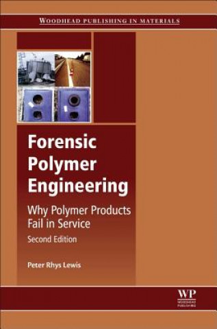 Книга Forensic Polymer Engineering Peter Rhys Lewis