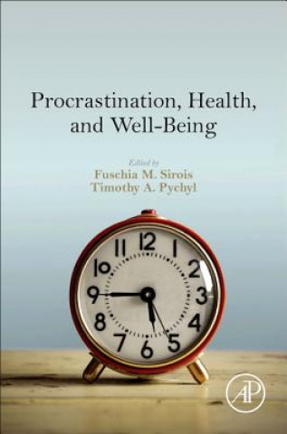 Kniha Procrastination, Health, and Well-Being Fuschia Sirois