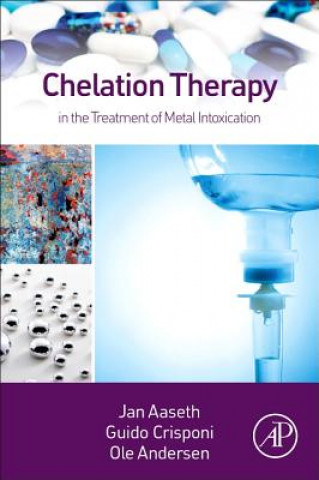 Kniha Chelation Therapy in the Treatment of Metal Intoxication Jan Aaseth
