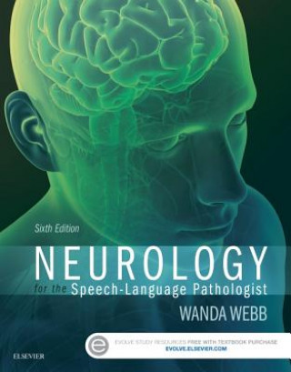 Kniha Neurology for the Speech-Language Pathologist Wanda Webb