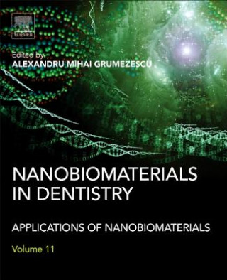 Carte Nanobiomaterials in Dentistry Alexandru Grumezescu