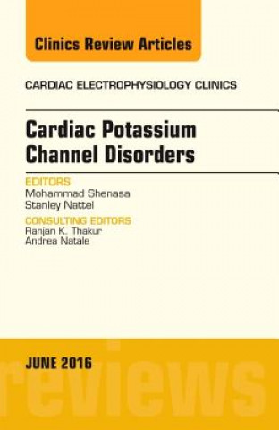 Kniha Cardiac Potassium Channel Disorders, An Issue of Cardiac Electrophysiology Clinics Mohammad Shenasa