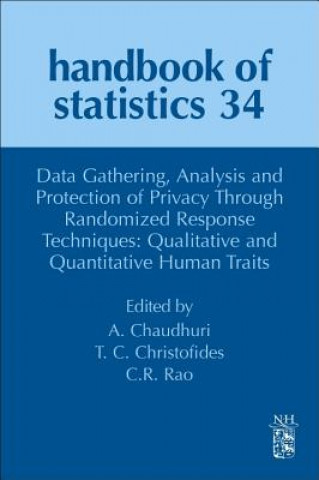 Книга Data Gathering, Analysis and Protection of Privacy Through Randomized Response Techniques: Qualitative and Quantitative Human Traits Arijit Chaudhuri