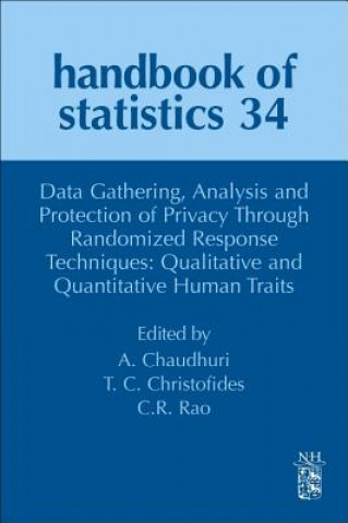 Kniha Data Gathering, Analysis and Protection of Privacy Through Randomized Response Techniques: Qualitative and Quantitative Human Traits Arijit Chaudhuri