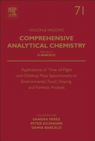 Carte Applications of Time-of-Flight and Orbitrap Mass Spectrometry in Environmental, Food, Doping, and Forensic Analysis Sandra Perez