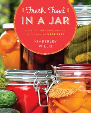 Kniha Fresh Food in a Jar Kimberley Willis