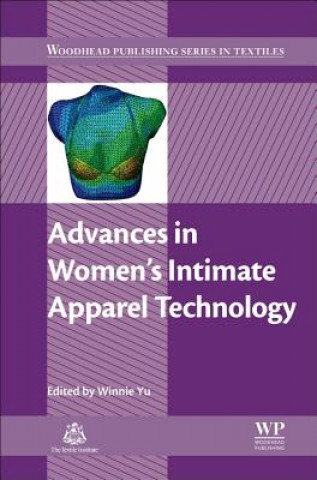 Knjiga Advances in Women's Intimate Apparel Technology Winnie Yu