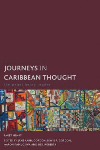 Carte Journeys in Caribbean Thought Paget Henry