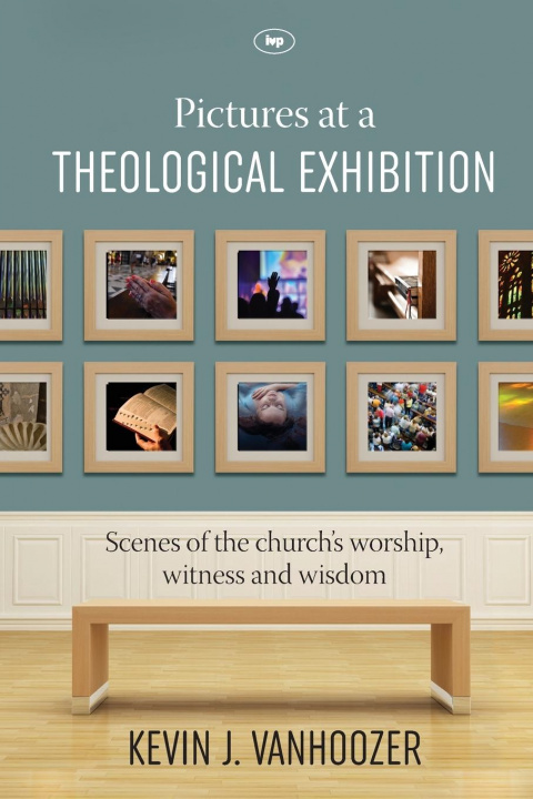 Livre Pictures at a Theological Exhibition Kevin J. Vanhoozer