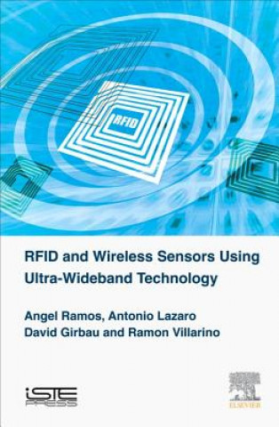 Kniha RFID and Wireless Sensors Using Ultra-Wideband Technology Angel Ramos