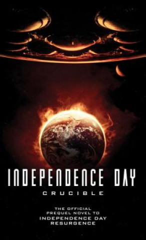 Knjiga Independence Day: Crucible (The Official Prequel) J. Gregory Keyes