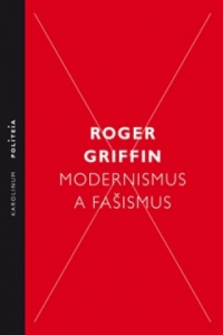 Książka Modernismus a fašismus Roger Griffin